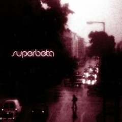 Superbeta - Die Stadt (am Meer)