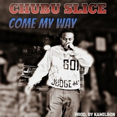 COME MY WAY (Prod. by Kamilson)