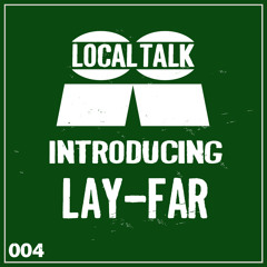 Introducing 004 : Lay-Far