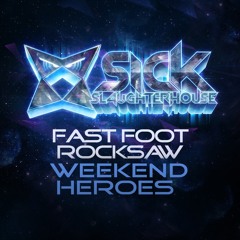 Fast Foot & RockSaw - Weekend Heroes (Original Mix) (SICK SLAUGHTERHOUSE) PREVIEW