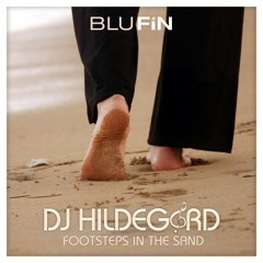 DJ Hildegard - Footsteps In The Sand (Club Mix) [BLUFiN]