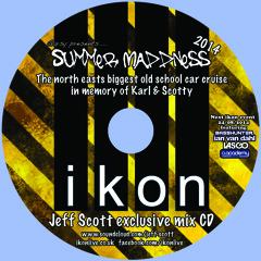 Summer MaDDness 2014  - Jeff Scott Ikon Mix