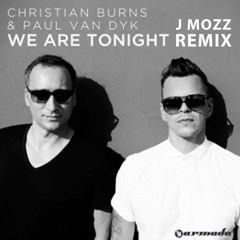 Christian Burns & Paul Van Dyk - We Are Tonight (J Mozz Remix) [FREE DOWNLOAD]