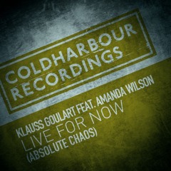 Klauss Goulart feat. Amanda Wilson - Live For Now (Absolute Chaos) [OUT NOW!]