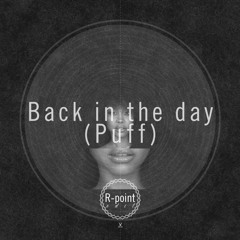 Erykah Badu - Back in the Day (Puff)(R-point Edit)