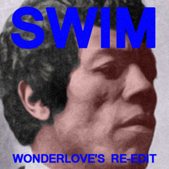 Jack Hammer - Swim • Wonderlove's Re-edit
