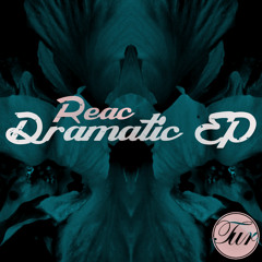 Reac - Dramatic EP