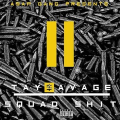 Tay $avage - Chiraq (Killa City)