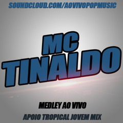 MC TINALDO [ MEDLEY AO VIVO ]