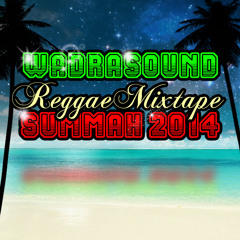 WADRA REGGAE MIXTAPE SUMMER 2014