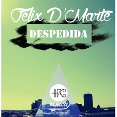 Felix D'Marte - Despedida [TRINCA]
