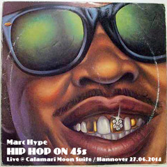 Marc Hype - Hip Hop On 45s Live