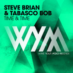Steve Brian & Tabasco Bob - Time & Time (Radio Edit)
