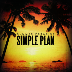 Simple Plan - Summer Paradise Cover