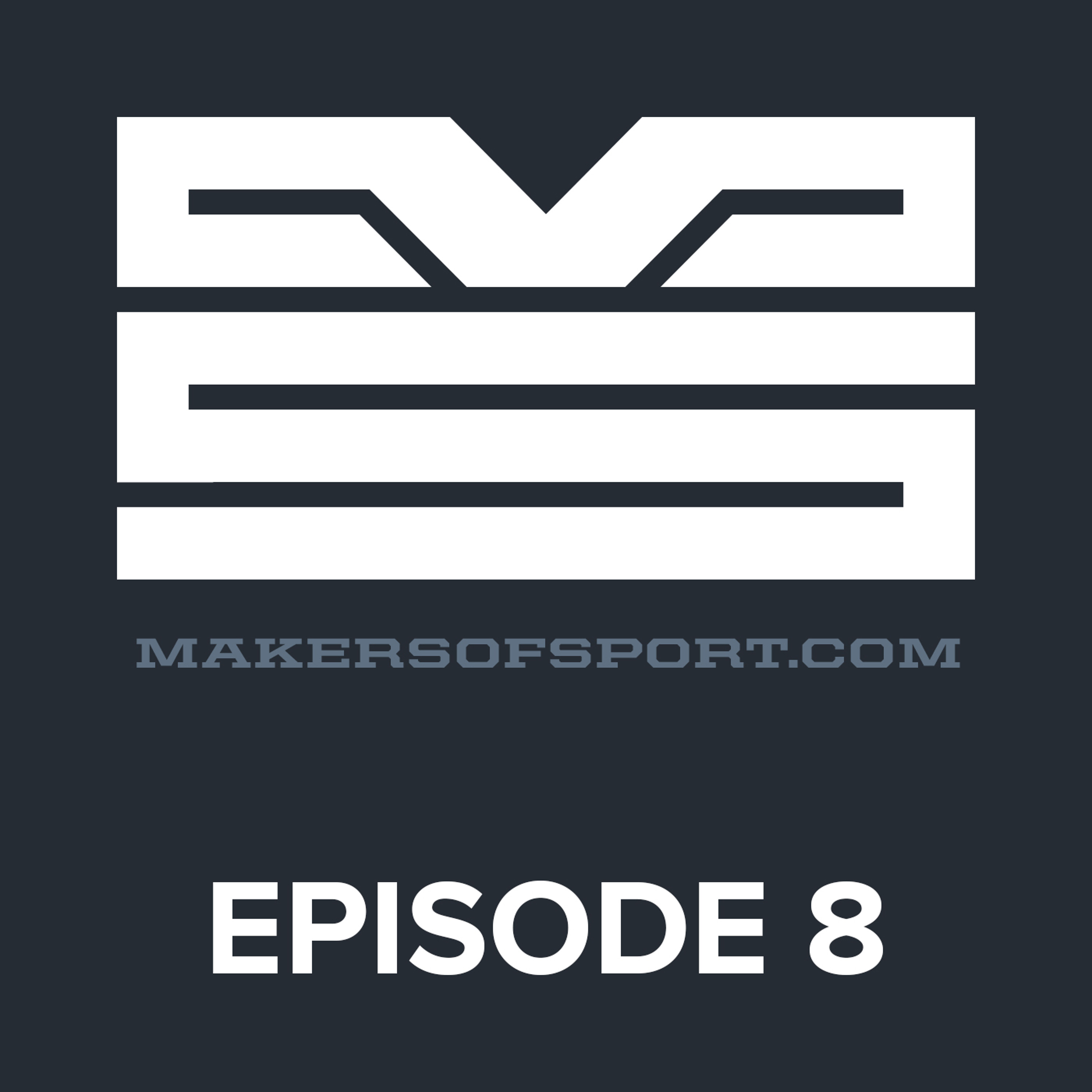 Makers of Sport® Podcast