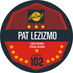 House Saladcast 102 - Pat Lezizmo