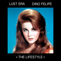 The Lifestyle by Dino Felipe & Lust Era (Single)