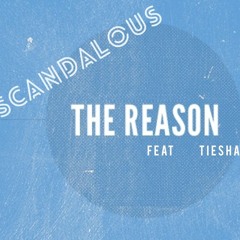 Scandalous Ft Tiesha -The Reason (produced by Ryan Leslie)