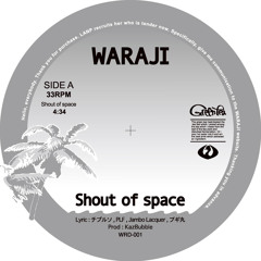 WARAJI/Shout of space Limited 7inch -digest-