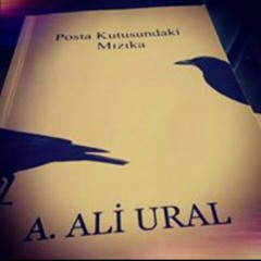 A.Ali Ural-neşesi yağmalanmış ne bayramlar geçireceğiz daha