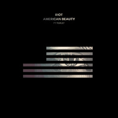 American Beauty Ft. TIGRLILY  [FREE DOWNLOAD]
