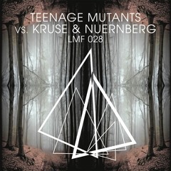 Teenage Mutants, Kruse & Nuernberg - Don't Be Afraid (Original Mix)
