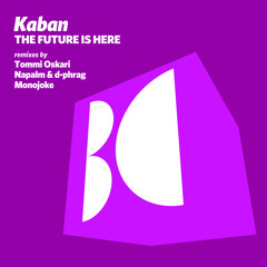 Kaban - The Future Is Here (Napalm & d-phrag Remix)