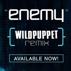 Blue Stahli - Enemy (Wildpuppet Remix)