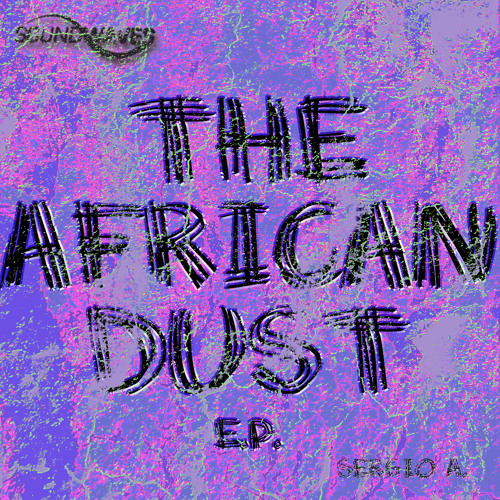 Sergio A. African Dust (snippet)
