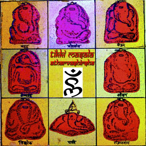 Tikki Masala - Atharvashirsha (Ganesha Mantra)