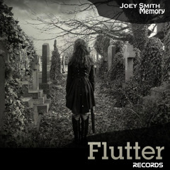 JOEY SMITH - Memory (Original Mix) [Flutter Records]