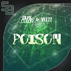 Dual Color & Vlezz - Poison (Original Mix)