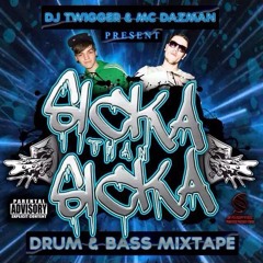 Dazman & Twigger Sicka Than Sicka