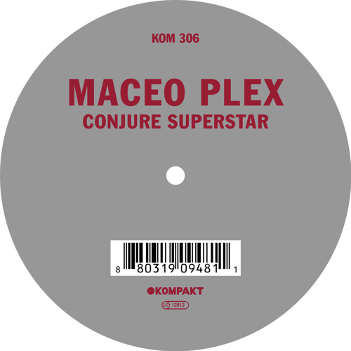 Maceo Plex -  Conjure Superstar (Snippet)
