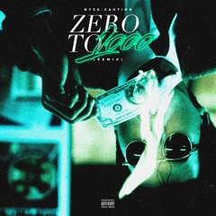 Nyck Caution - Zero To A Thousand [Remix]