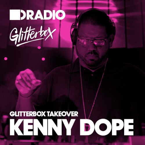 Guest Mix Kenny Dope 'Glitterbox Takeover'