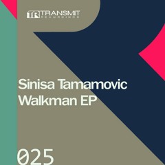 Sinisa Tamamovic - Walkman (Original Mix) [Transmit Recordings]