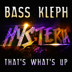 Bass Kleph - That's What's Up