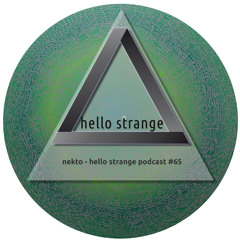 nekto - hello strange podcast #65