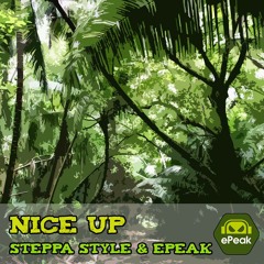 Steppa Style & ePeak - Nice Up (Extract, Soon on vinyl)