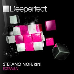 Stefano Noferini - Extraluv (Original Mix) [Deeperfect]