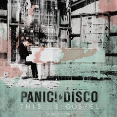 Panic! At The Disco - This Is Gospel (Piano Version)