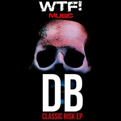 Classic risk EP [WTF! music]
