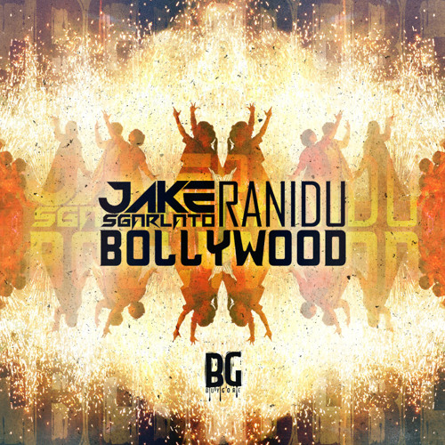 JakeSgarlato & Ranidu - Bollywood [Out On Buygore]