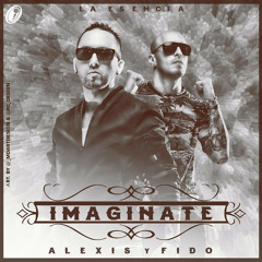 100 - Alexis & Fido - Imaginate(Remix Dj Extheban)