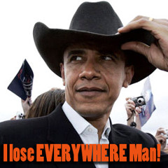 Barack Obama I lose EVERYWHERE man!