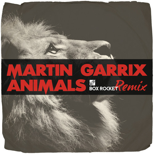 Martin Garrix Animals (Box Rocket Remix) (FREE DOWNLOAD