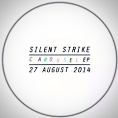 Silent Strike - Carousel EP [Preview]