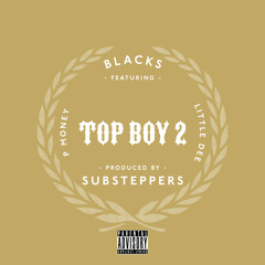 OGz - Top Boy 2 (Blacks, Little Dee & P Money)