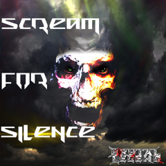 Scream For Silence